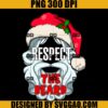 Respect The Beard PNG, Santa Xmas PNG, Noel PNG