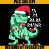 Holiday T-Rex In Santa Hat PNG, FA RA RAWR Christmas Gift PNG