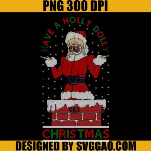 A Holly Dolly Christmas PNG, Have A Holly Dolly PNG