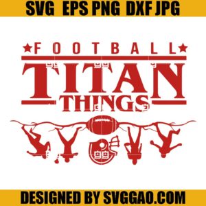 Titans SVG, School Spirit SVG, Stranger Things Football SVG