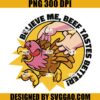 Running Thanksgiving Turkey PNG, Believe Me, Beef Tastes Better PNG