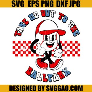 Take Me Out To The Ball Park SVG, Baseball SVG