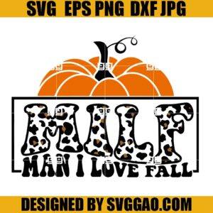 Milf Man I Love Fall SVG, MIlf Leopard SVG, Pumpkin Halloween SVG