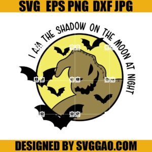 I Am The Shadow SVG, Oogie Boogie SVG, Nightmare SVG