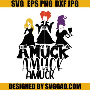 Amuck Amuck Amuck SVG, Hocus Pocus Sanderson SVG, Sanderson SVG