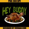 Turkramery PNG, Hey Buddy PNG, Turkey PNG, Thanksgiving PNG 2 Turkramery PNG, Hey Buddy PNG, Turkey PNG, Thanksgiving PNG