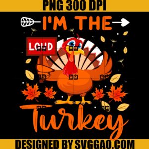 I'm The Turkey PNG, Thanksgiving PNG, Turkey PNG