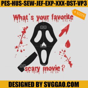 What's Your Favorite Scary Movie Embroidery Design, Scream Embroidery File