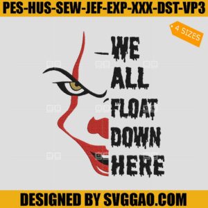 We All Flat Down Here Embroidery Design, Pennywise Embroidery File
