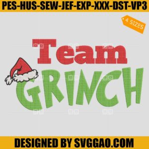 Team Grinch Embroidery Design, The Grinch Santa Embroidery File