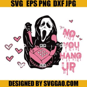 Ghostface Calling SVG, Scream Face SVG, No You Hang Up First SVG