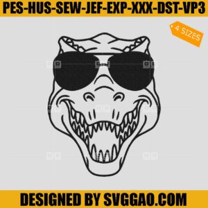T-rex In Sunglasses Embroidery Design, Cool Dino Wearing Sunglasses Embroidery File