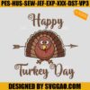 Happy Turkey Day Embroidery Design, Thankgiving Embroidery File