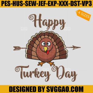 Happy Turkey Day Embroidery Design, Thankgiving Embroidery File