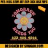 Tomorrow Needs You Embroidery Design, Flower Embroidery Machine File