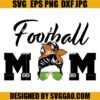 Football Mom SVG, Cheer Mom SVG, Football Lover SVG, Mom Messy Bun SVG
