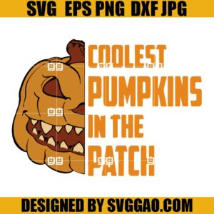 Coolest Pumpkins In The Patch SVG, Pumpkin Halloween SVG
