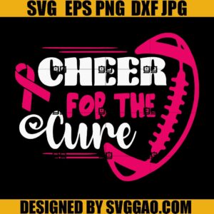 Cheer For The Cure SVG, Breast Cancer Awareness Football SVG, Breast Cancer SVG