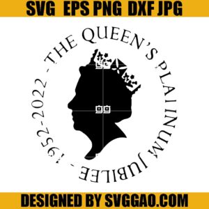 The Queen's Platinum Jubilee SVG, Rip Queen SVG, Queen SVG