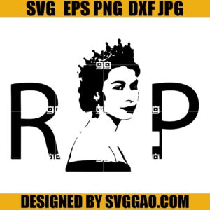 Queen Elizabeth ll 1926-2022 RIP Rest in Peace SVG, Rip Queen SVG