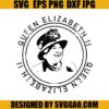 Queen Elizabeth II SVG, Queen Rip SVG, Queen SVG 1 Queen Elizabeth II SVG, Queen Rip SVG, Queen SVG