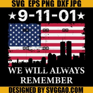 We Will Always Rememner SVG, Patriot Day SVG, 9-11 SVG