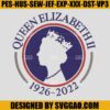 Queen Elizabeth II Rip 1926-2022 Embroidery File, Elizabeth II Embroidery Design 2 Queen Elizabeth II Rip 1926-2022 Embroidery File, Elizabeth II Embroidery Design