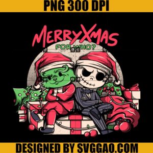 Merry Xmas For Who PNG, Stolen Xmas PNG, Jack Skellington PNG, Grinch Christmas PNG