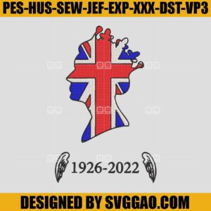 Queen Elizabeth II Rip 1926-2022 Embroidery, Elizabeth II Embroidery