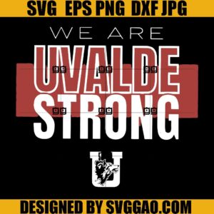 Uvalde Strong SVG, Pray For Texas SVG, We Love You Texas SVG