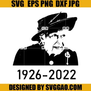 Queen Elizabeth II Rip 1926-2022 SVG, Queen Elizabeth II Rip SVG