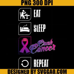 Eat Sleep Crush Cancer PNG, Crush Cancer SVG