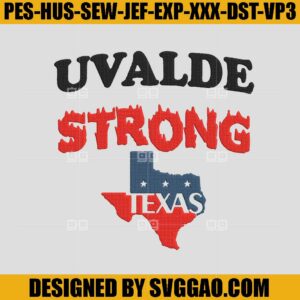 Uvalde Strong Emroidery, Uvalde Embroiddery, Texas Strong Embroidery Machine File