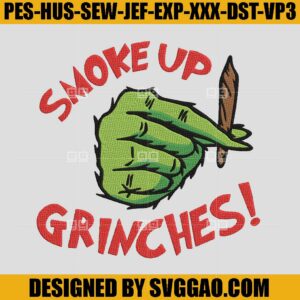 Smoke up Grinches Embroidery, Let's Get Lit Grinches Embroidery, Merry Weedmas Embroidery Machine File