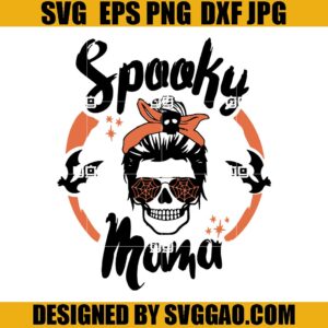 Spooky Mama SVG, Mom Life Halloween SVG, Bad Halloween SVG