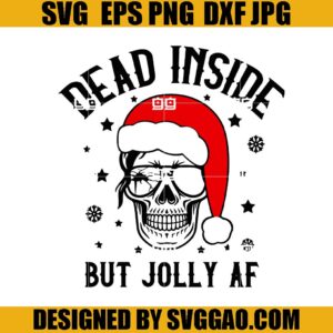 Dead Inside But Jolly AF SVG, Christmas Skull SVG, Halloween Skull SVG