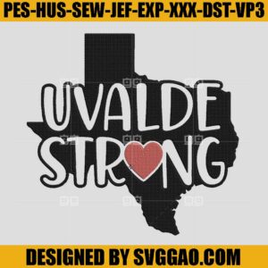 Uvalde Strong Embroidery Machine File, Pray For Uvalde Embroidery Design