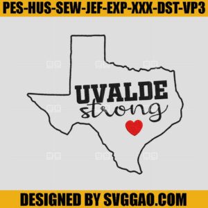 Uvalde Strong Embroidery Design, Protect Our Kids Embroidery File