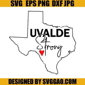Uvalde Strong SVG, Uvalde Texas SVG, Uvalde Strong SVG, Texas Outline SVG