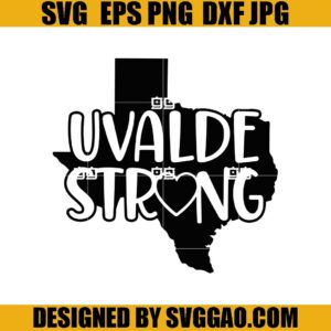 Uvalde Strong SVG, Uvalde Texas SVG, Uvalde Strong SVG, Texas Outline SVG
