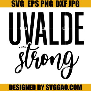 Uvalde Strong SVG, Uvalde Texas SVG, Texas Shooting SVG, Texas Outline SVG