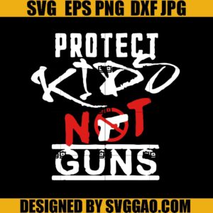 Protect Kids Not Guns SVG, Uvalde Strong SVG