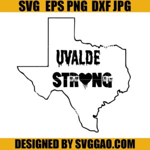 Uvalde Strong SVG, Love Uvalde Strong SVG, Pray For Uvalde SVG