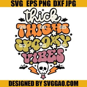 Thick Thighs Spooky Vibes SVG, Skull SVG, Spooky Vibes SVG