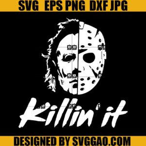 Michael And Jason Voorhees SVG, Killin'it SVG, Halloween Horror SVG