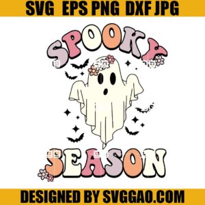 Ghost Spooky Season SVG,  Spooky Season SVG, Spooky Vibes SVG