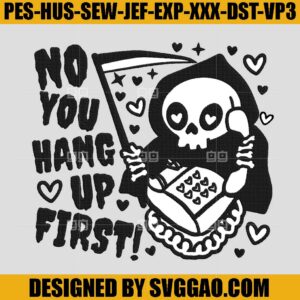No You Hang Up First Embroidery Design, Shost Face Embroidery File