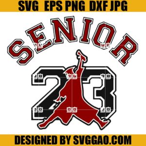 Senior 23 Jordan SVG, Graduation SVG, Senior Class Of 2023 SVG