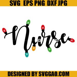Nurse Christmas SVG, Nurse Xmas Light SVG, Merry Christmas SVG