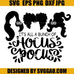 Its All A Bunch Of Hocus Pocus SVG, Hocus Pocus Halloween SVG